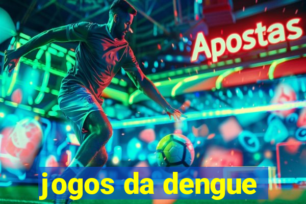 jogos da dengue