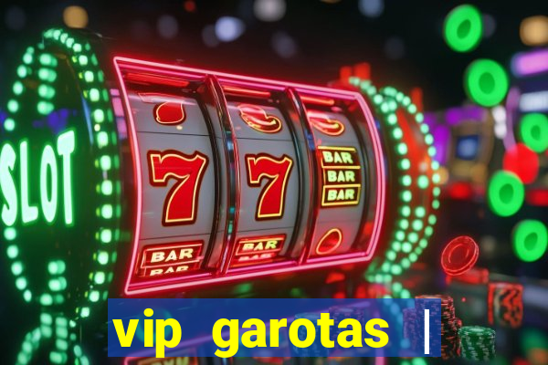 vip garotas | acompanhantes santa maria