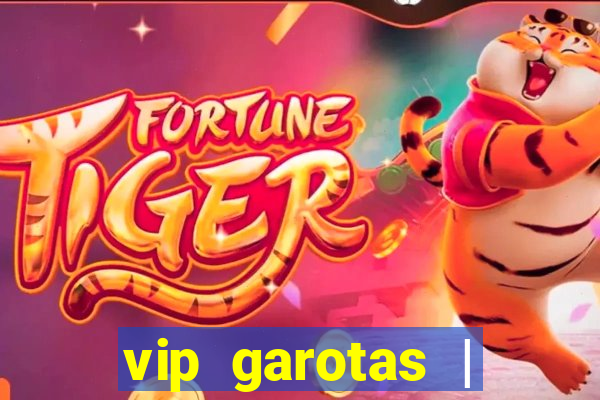 vip garotas | acompanhantes santa maria