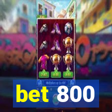 bet 800