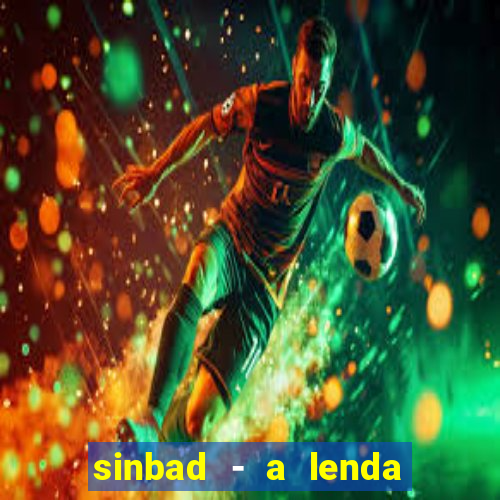 sinbad - a lenda dos sete mares online dublado