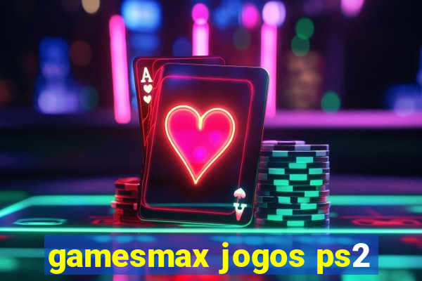 gamesmax jogos ps2