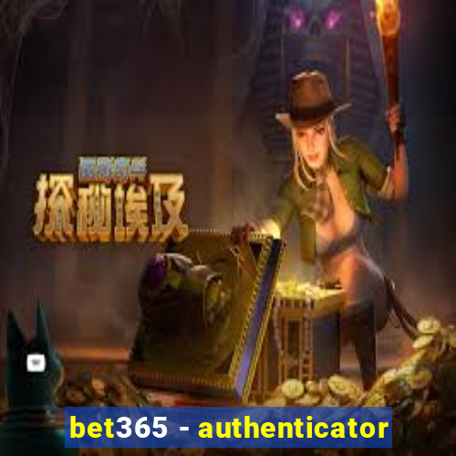 bet365 - authenticator