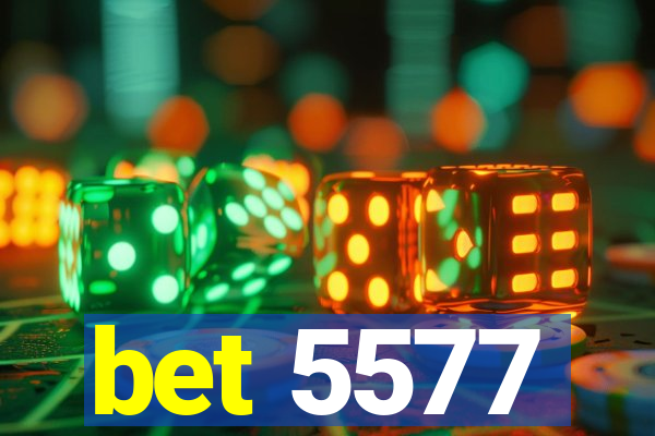 bet 5577