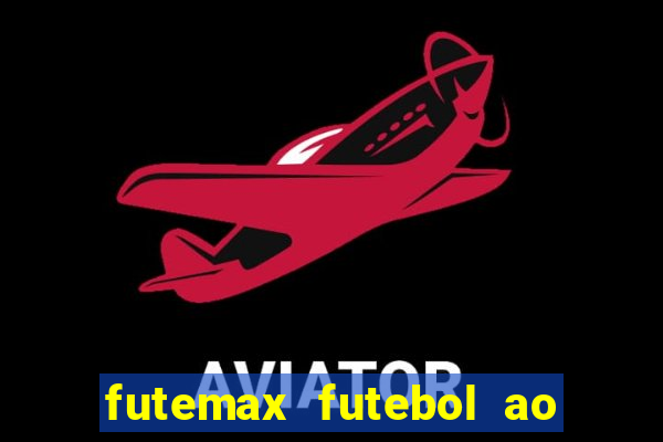 futemax futebol ao vivo campeonato brasileiro