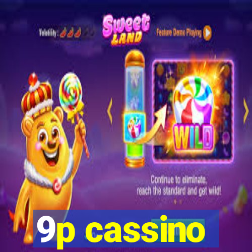 9p cassino