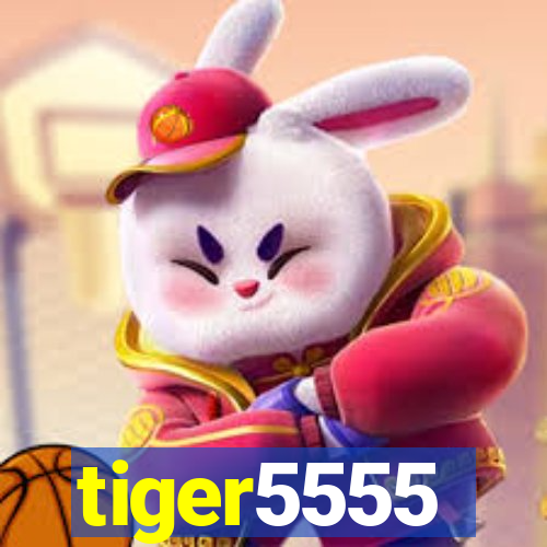 tiger5555