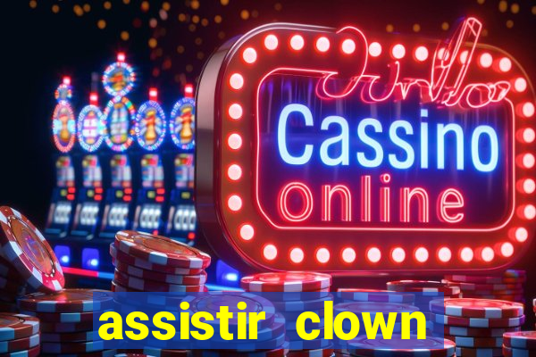 assistir clown (2014 dublado mega filmes)