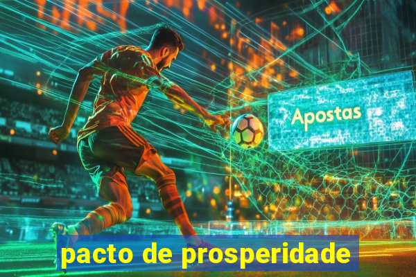 pacto de prosperidade