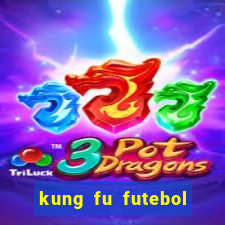 kung fu futebol clube dublado download utorrent