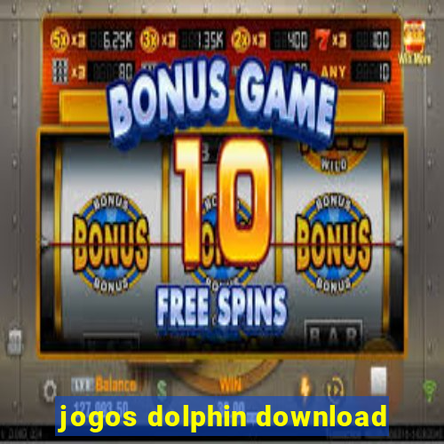 jogos dolphin download