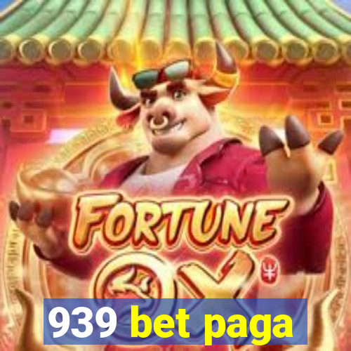 939 bet paga