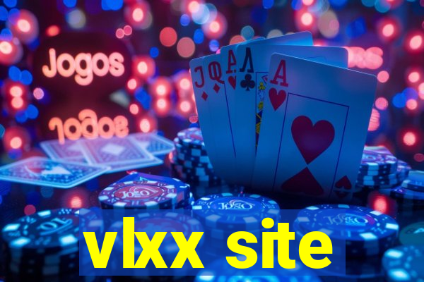 vlxx site