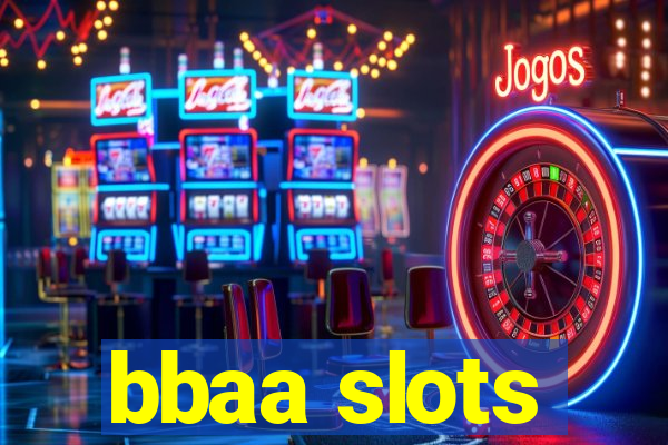 bbaa slots