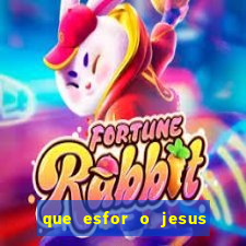 que esfor o jesus fazia para encontrar as pessoas