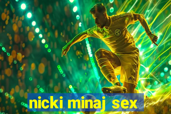 nicki minaj sex