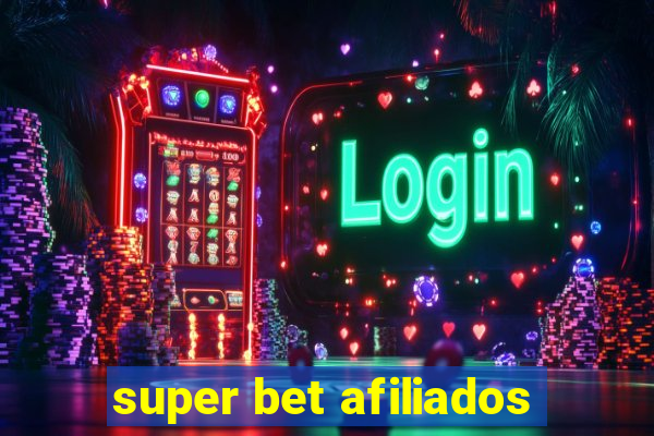 super bet afiliados