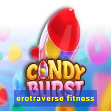 erotraverse fitness