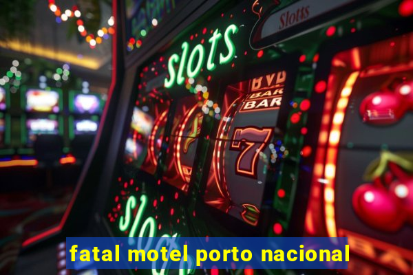 fatal motel porto nacional