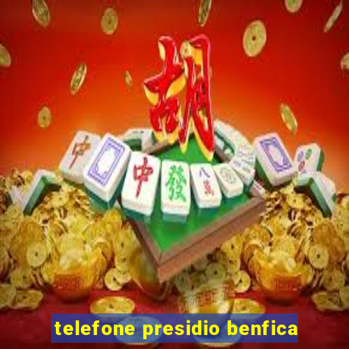 telefone presidio benfica