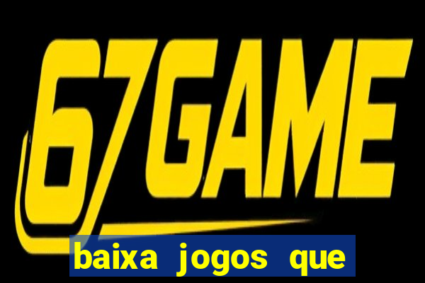 baixa jogos que ganha dinheiro de verdade