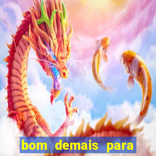 bom demais para ser ignorado pdf