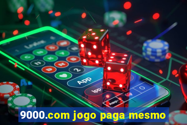 9000.com jogo paga mesmo