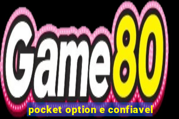 pocket option e confiavel