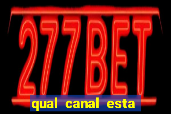 qual canal esta passando o jogo do barcelona