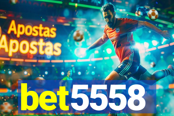 bet5558