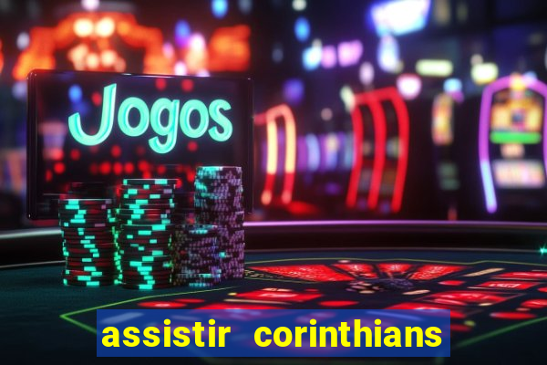 assistir corinthians x sao paulo ao vivo futemax