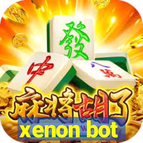 xenon bot