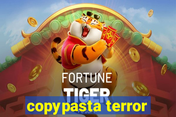 copypasta terror