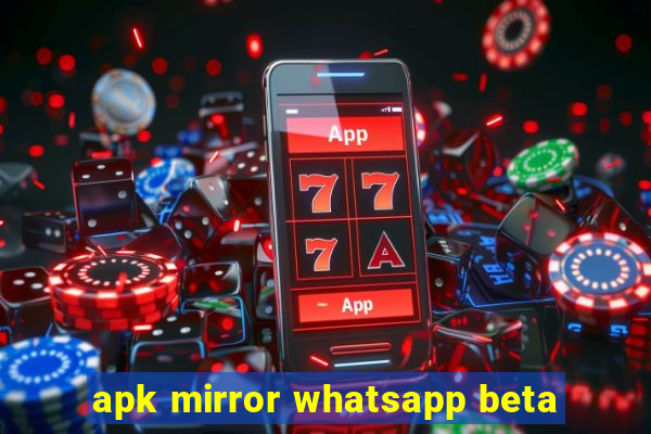 apk mirror whatsapp beta