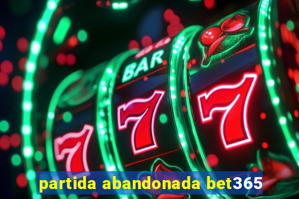 partida abandonada bet365