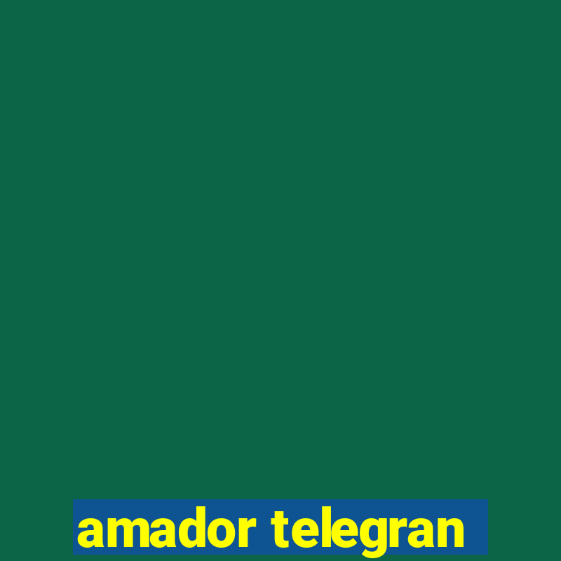 amador telegran