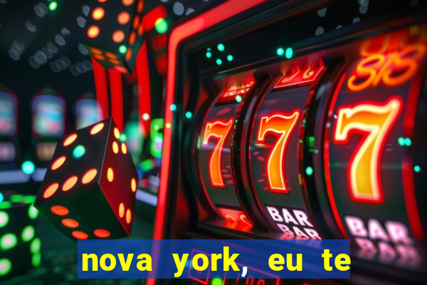 nova york, eu te amo filme completo dublado