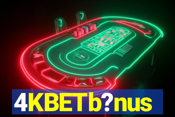 4KBETb?nus