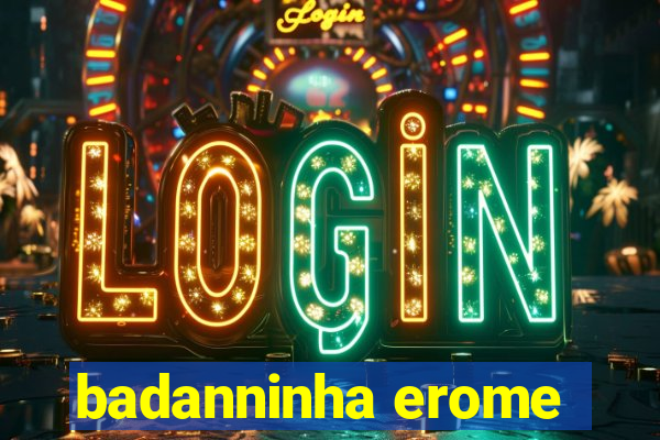 badanninha erome