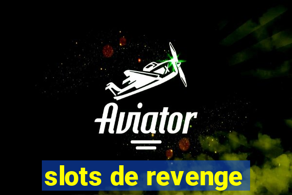 slots de revenge