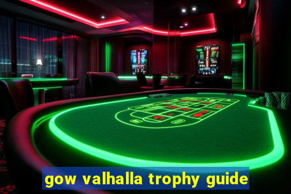 gow valhalla trophy guide