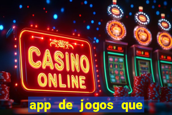 app de jogos que dao dinheiro de verdade