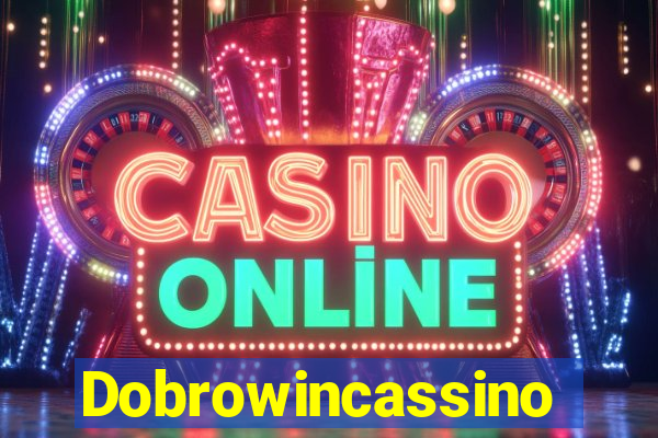 Dobrowincassino