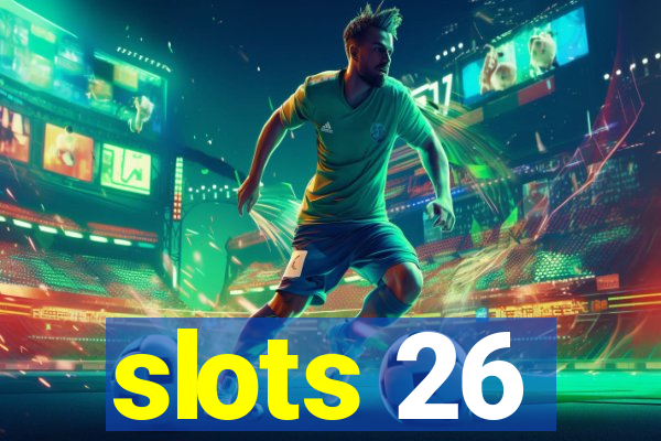 slots 26