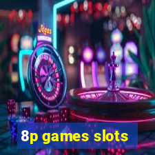 8p games slots