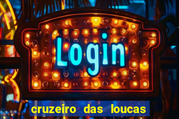 cruzeiro das loucas filme completo dublado superflix