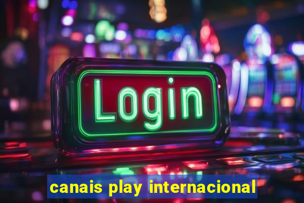 canais play internacional