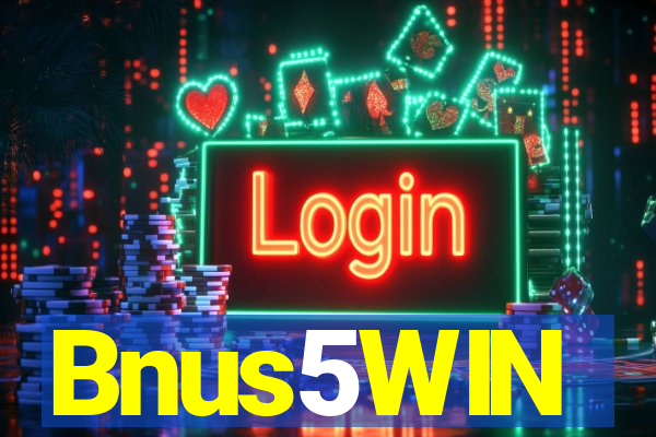 Bnus5WIN