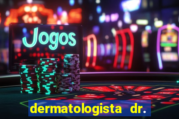 dermatologista dr. jorge tadeu lopes santos - sp