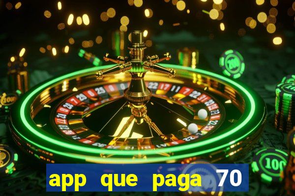 app que paga 70 reais para se cadastrar 2023